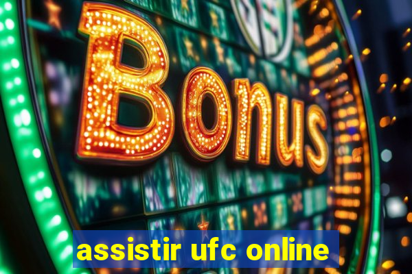 assistir ufc online